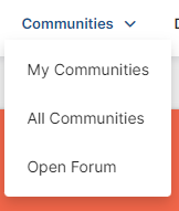 Dropdown navigation menu showing three options: My Communities, All Communities, and Open Forum